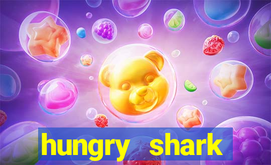 hungry shark evolution dinheiro infinito ios